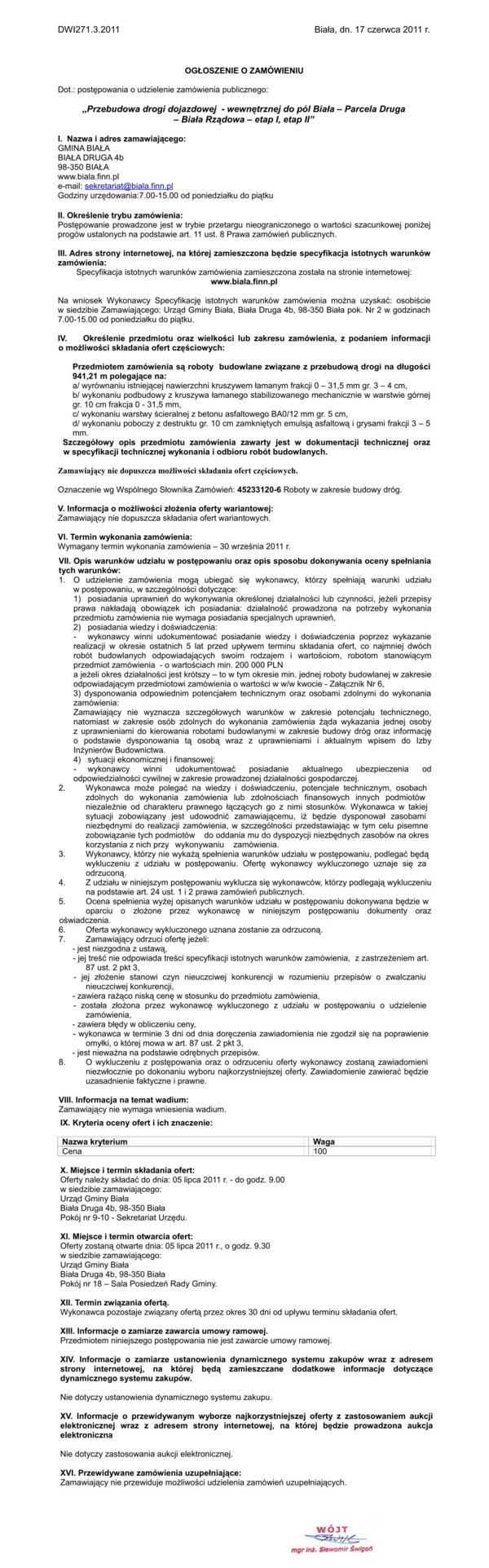 Zdjęcie Ogłoszenie o zamówieniu - przebudowa drogi dojazdowej - wewnętrznej do pól Biała - Parcela Druga - Biała Rządowa - etap I, etap II _011_001_254412