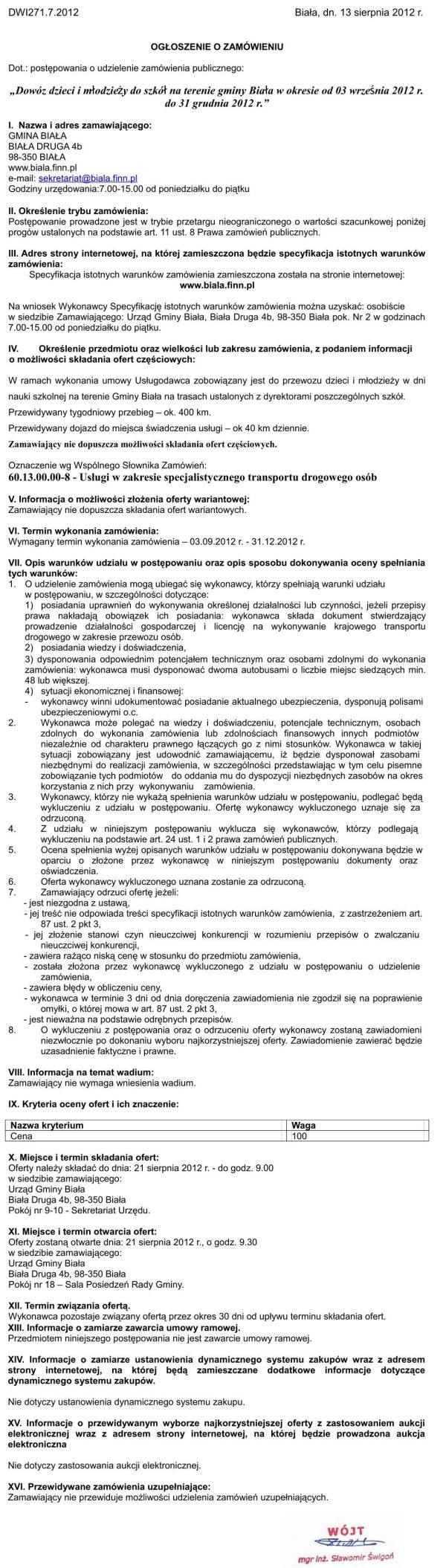 Zdjęcie Ogłoszenie o zamówieniu - dowóz dzieci i młodzieży do szkół na terenie Gminy Biała _011_001_310569