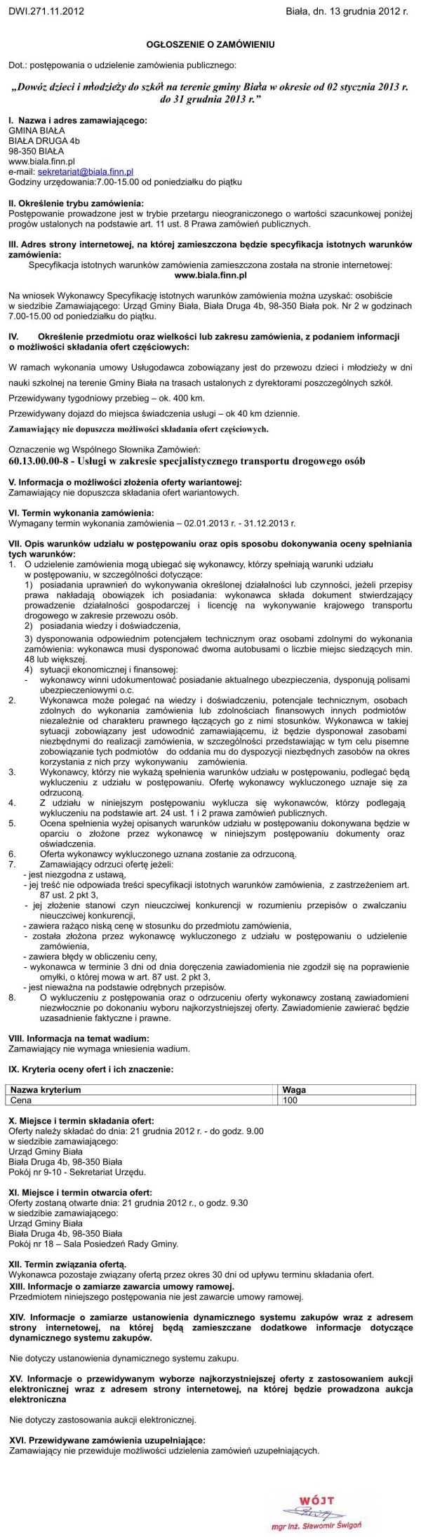 Zdjęcie Ogłoszenie o zamówieniu - dowóz dzieci i młodzieży do szkół na terenie Gminy Biała _011_001_328522