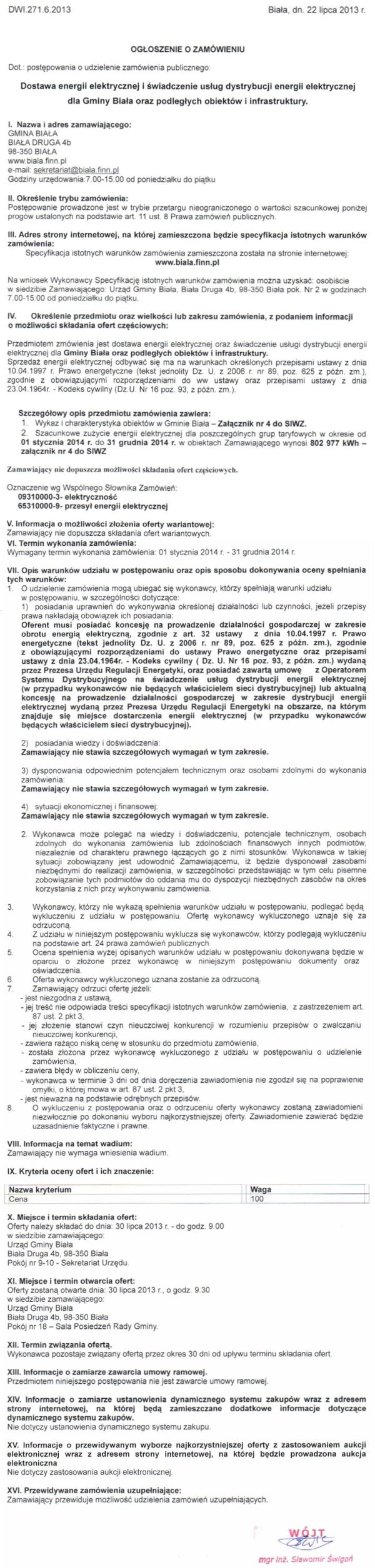 Zdjęcie Ogłoszenie o zamówieniu - Dostawa energii elektrycznej i świadczenie usług dystrybucji energii elektrycznej dla Gminy Biała oraz podległych obiektów infrastruktury _011_001_360213
