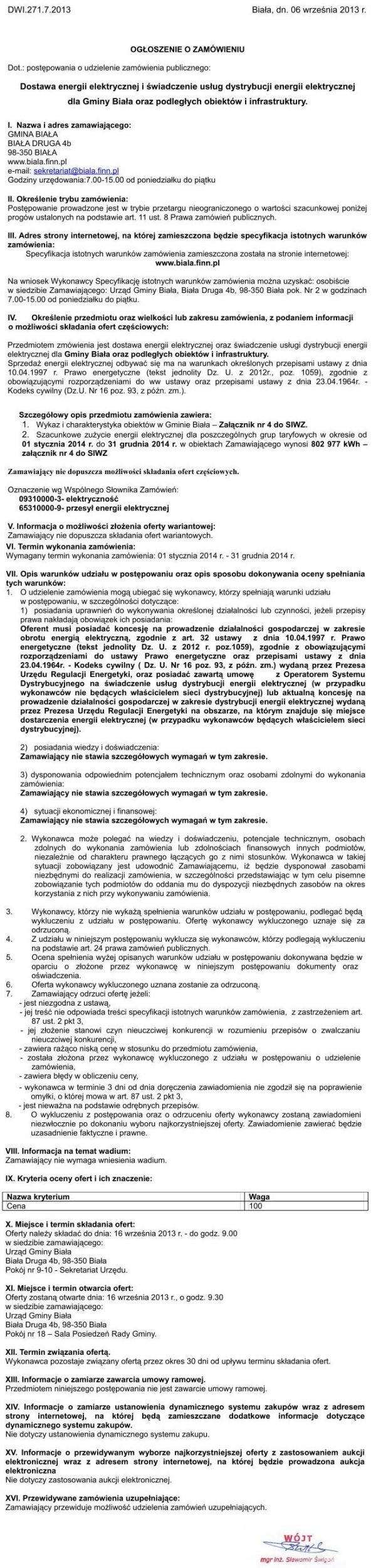 Zdjęcie Ogłoszenie o zamówieniu - Dostawa energii elektrycznej i świadczenie usług dystrybucji energii elektrycznej dla Gminy Biała oraz podległych obiektów infrastruktury _011_001_365379