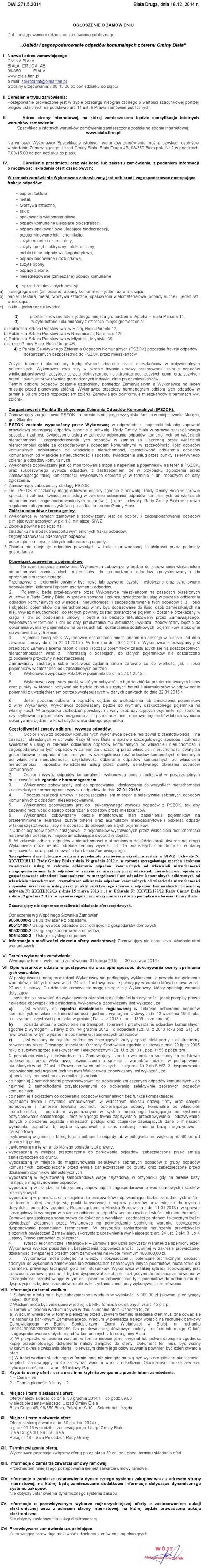 Zdjęcie Ogłoszenie o zamówieniu - Odbiór i zagospodarowanie odpadów komunalnych z terenu Gminy Biała _011_001_429719