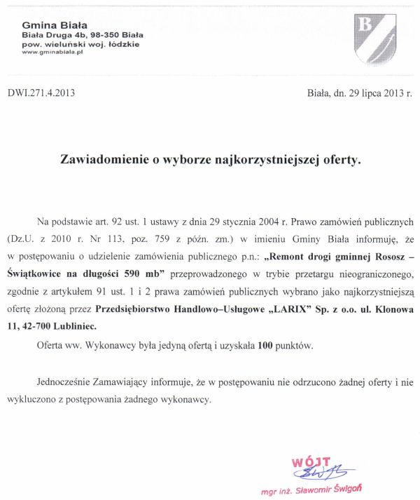Zdjęcie Zawiadomienie o wyborze najkorzystniejszej oferty - Remont drogi gminnej Rososz - Świątkowice na długości 590 mb _011_002_360949