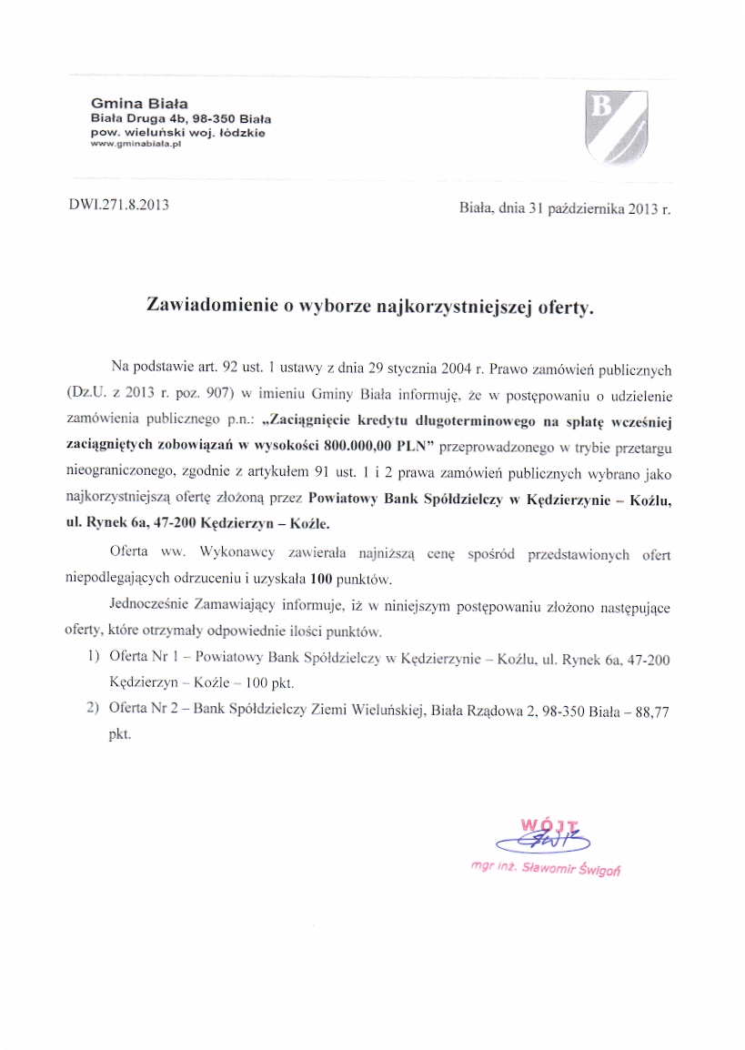 Zdjęcie Zawiadomienie o wyborze najkorzystniejszej oferty - Zaciągnięcie kredytu długoterminowego na spłatę wcześniej zaciągniętych zobowiązań w wysokości 800000,00 PLN _011_002_372167