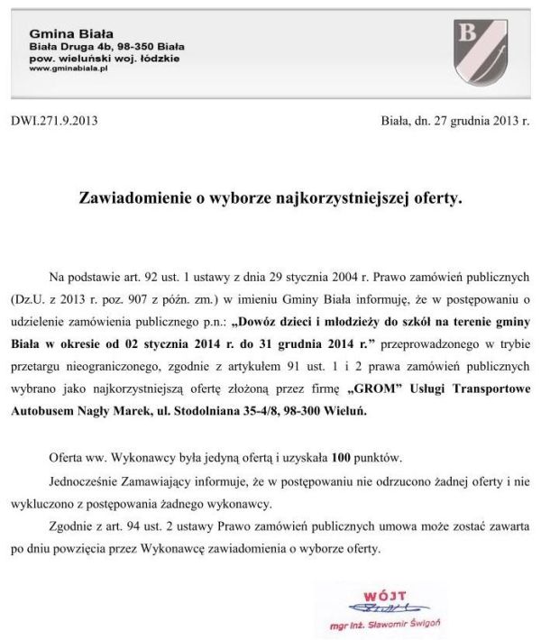 Zdjęcie Zawiadomienie o wyborze najkorzystniejszej oferty - Dowóz dzieci i młodzieży do szkół na terenie gminy Biała w okresie od 02 stycznia 2014 r do 31 grudnia 2014 r _011_002_379518