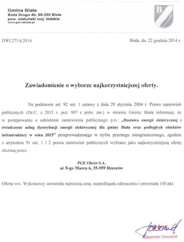 Zdjęcie Informacja o wyborze najkorzystniejszej oferty - Dostawa energii elektrycznej i świadczenie usług dystrybucji energii dla gminy Biała oraz podległych obiektów infrastruktury w roku 2015 _011_002_430461